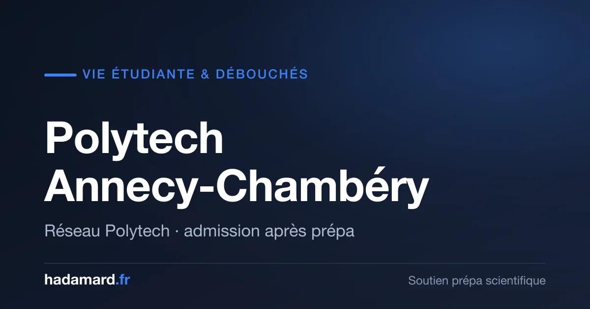 Polytech Annecy-Chambéry : vie étudiante et débouchés