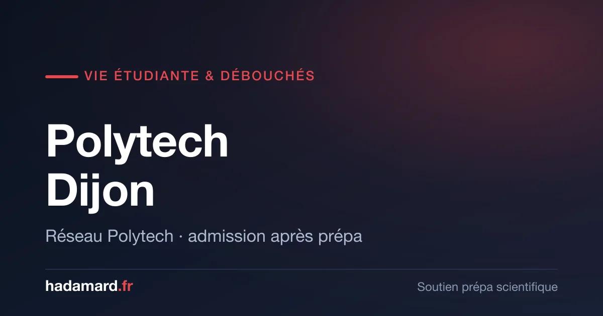 Polytech Dijon : vie étudiante, débouchés et réseau