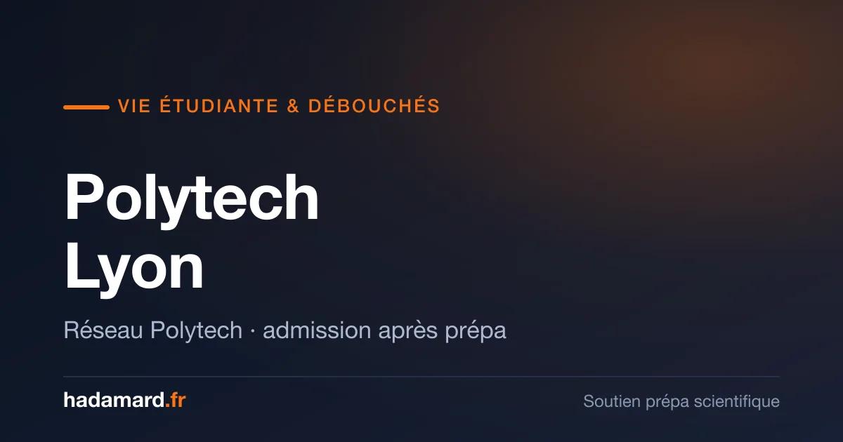Polytech Lyon : vie étudiante, débouchés et réseau
