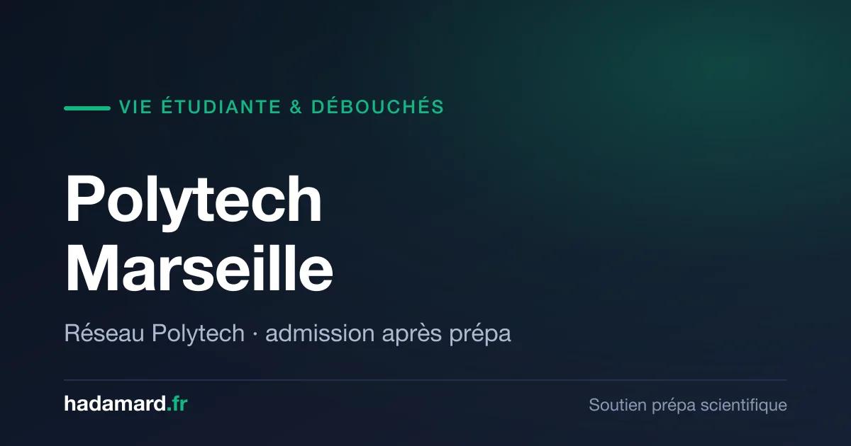 Polytech Marseille : vie étudiante et débouchés