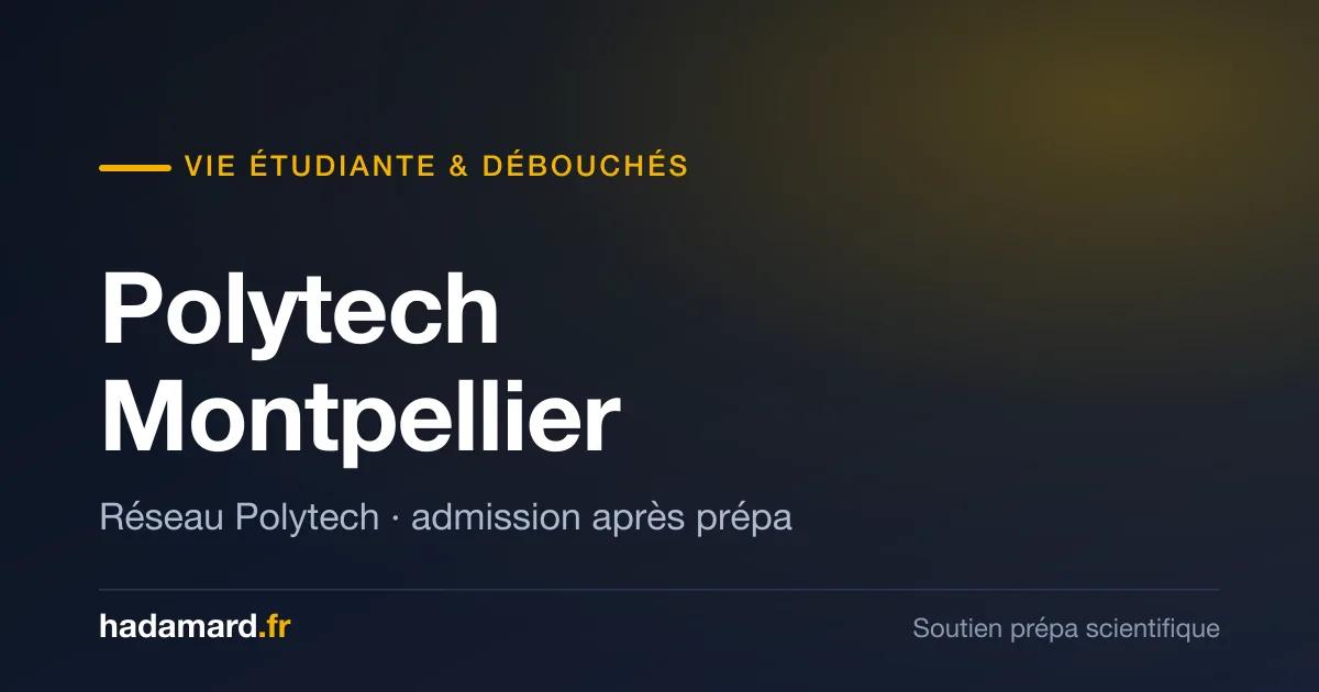 Polytech Montpellier : vie étudiante et débouchés