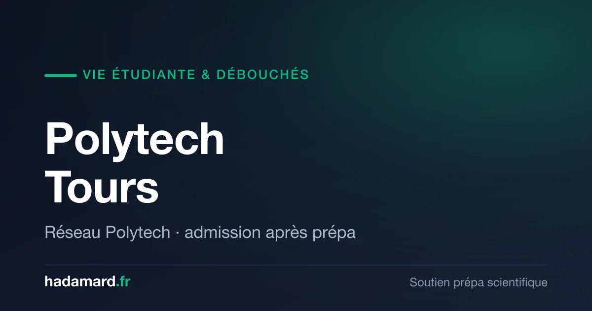 Polytech Tours : vie étudiante, débouchés et réseau